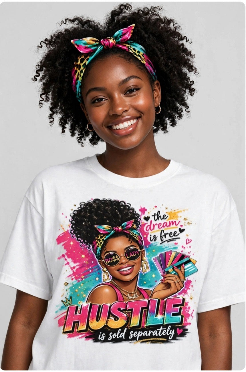 Fenix Rich The Dream Is Free Hustle Is Sold Separately Women's Graphic T-Shirt